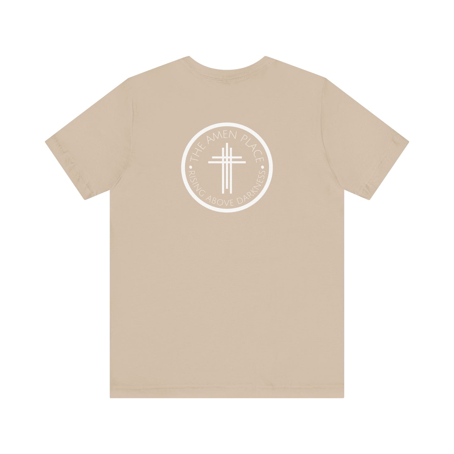 Rising Above Darkness The Amen Place | Christian Shirt