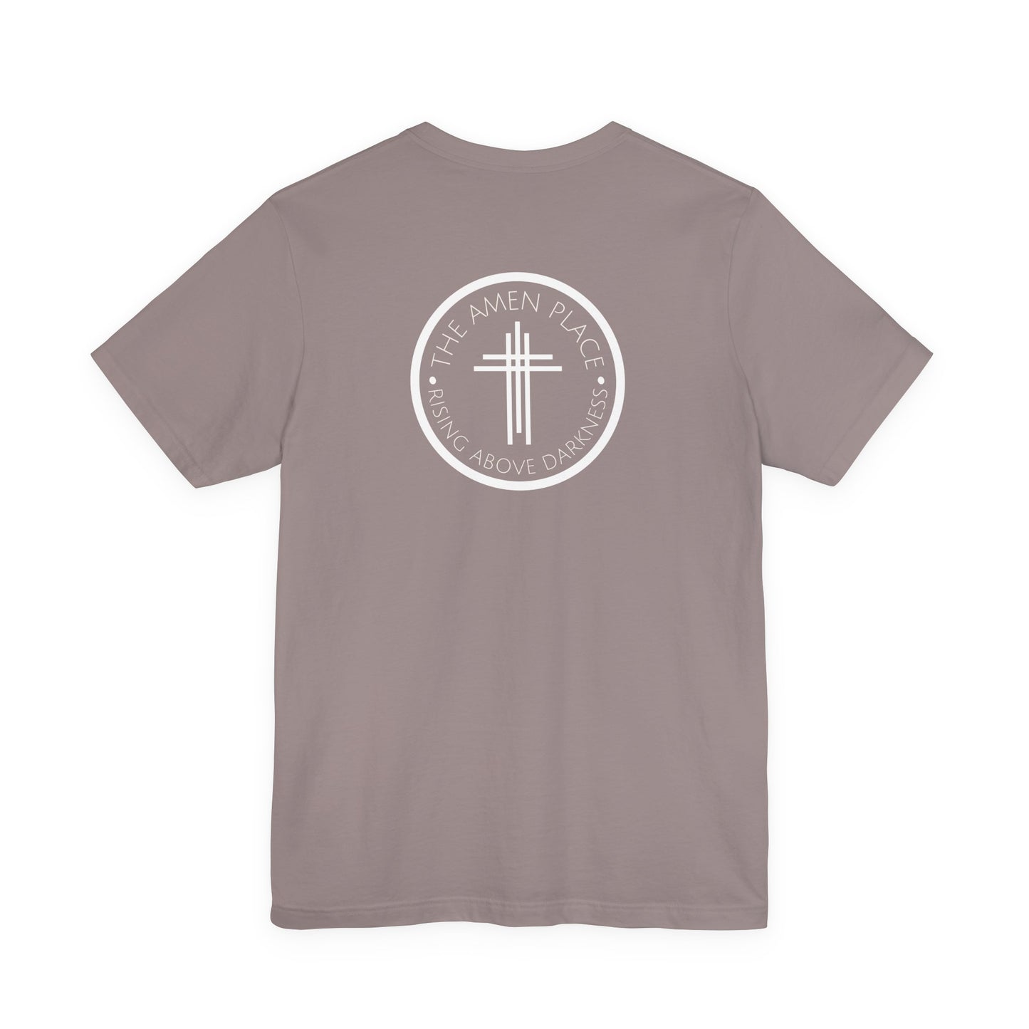 Rising Above Darkness The Amen Place | Christian Shirt