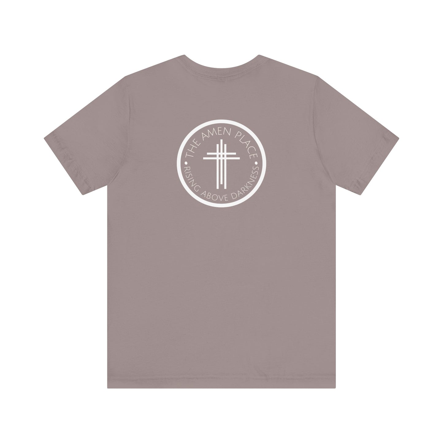 Rising Above Darkness The Amen Place | Christian Shirt