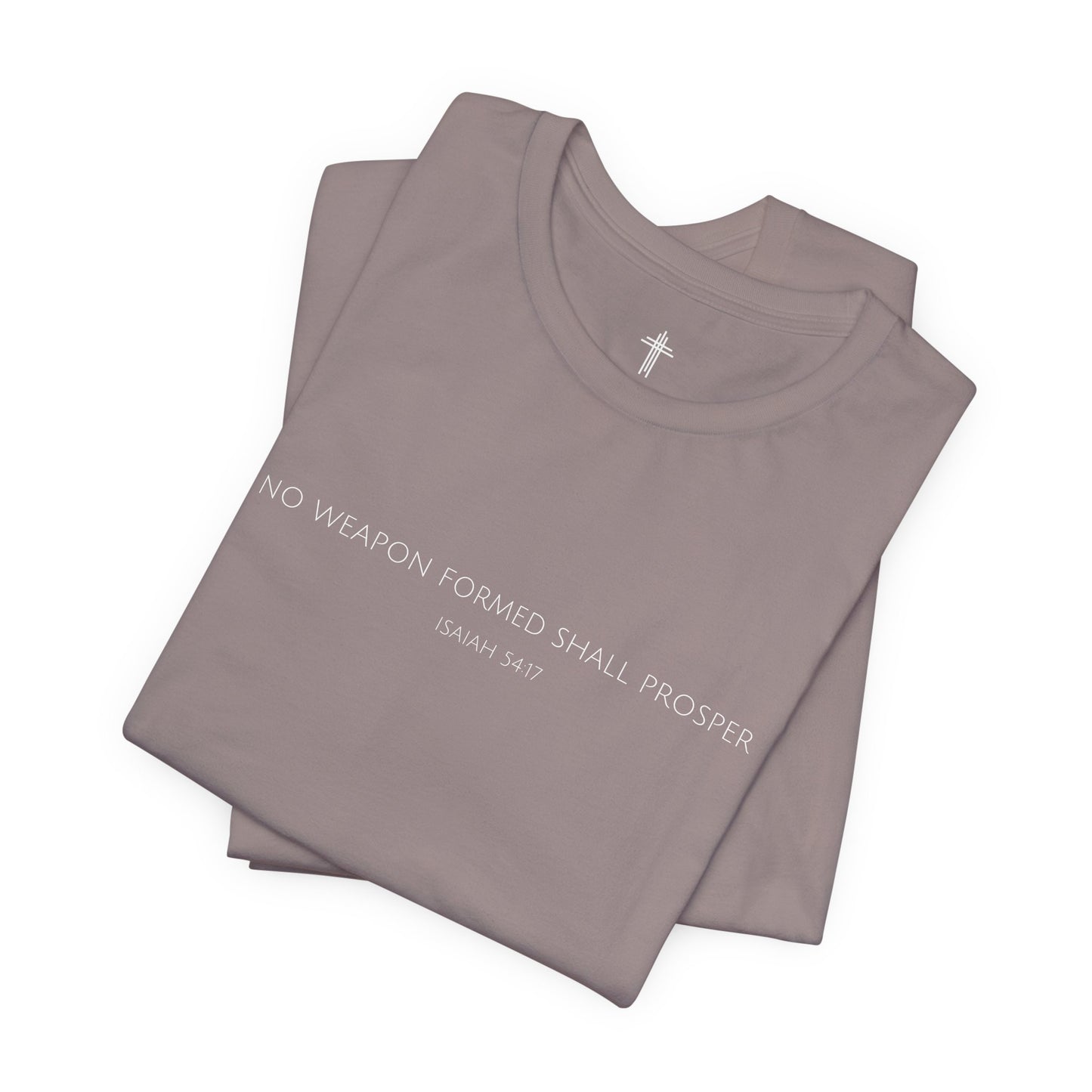 No Weapon Formed Shall Prosper Isaiah 54:17 | Christian Shirt