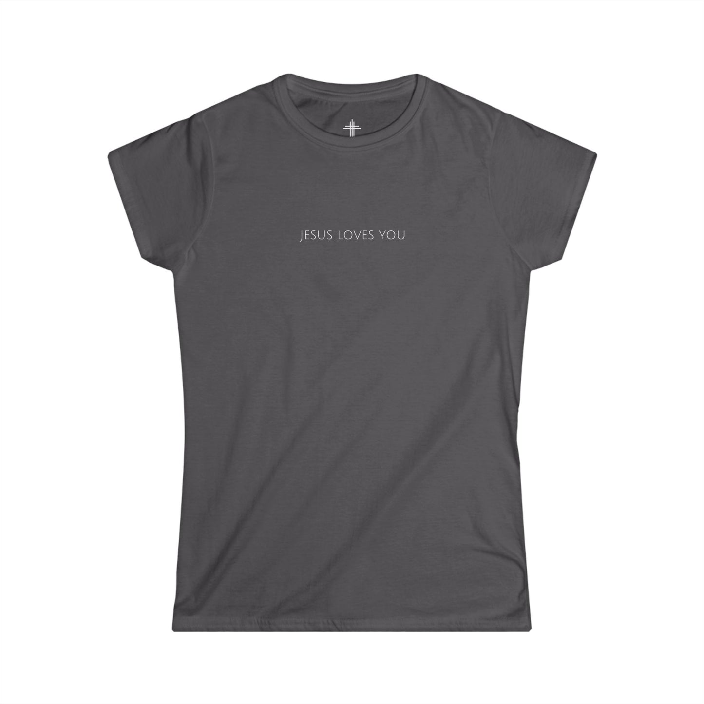 Jesus Loves You Women’s Christian T-Shirt | Minimal Faith-Based Apparel