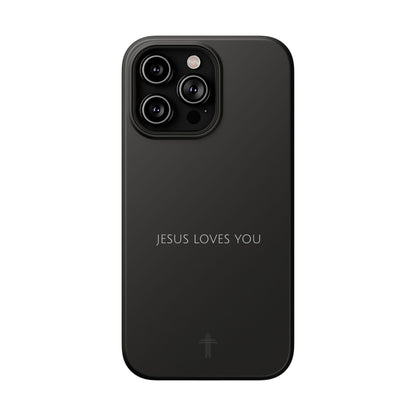 "Jesus Loves You" Christian Phone Case