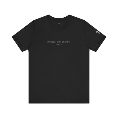 Kingdom Over Comfort Luke 9:23 Christian T Shirt | Minimal Faith Tee