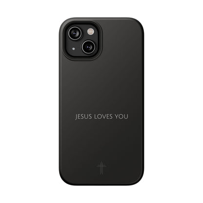 "Jesus Loves You" Christian Phone Case