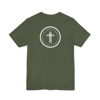 Rising Above Darkness The Amen Place | Christian Shirt