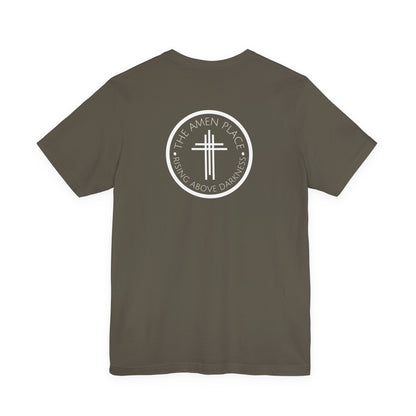 Rising Above Darkness The Amen Place | Christian Shirt