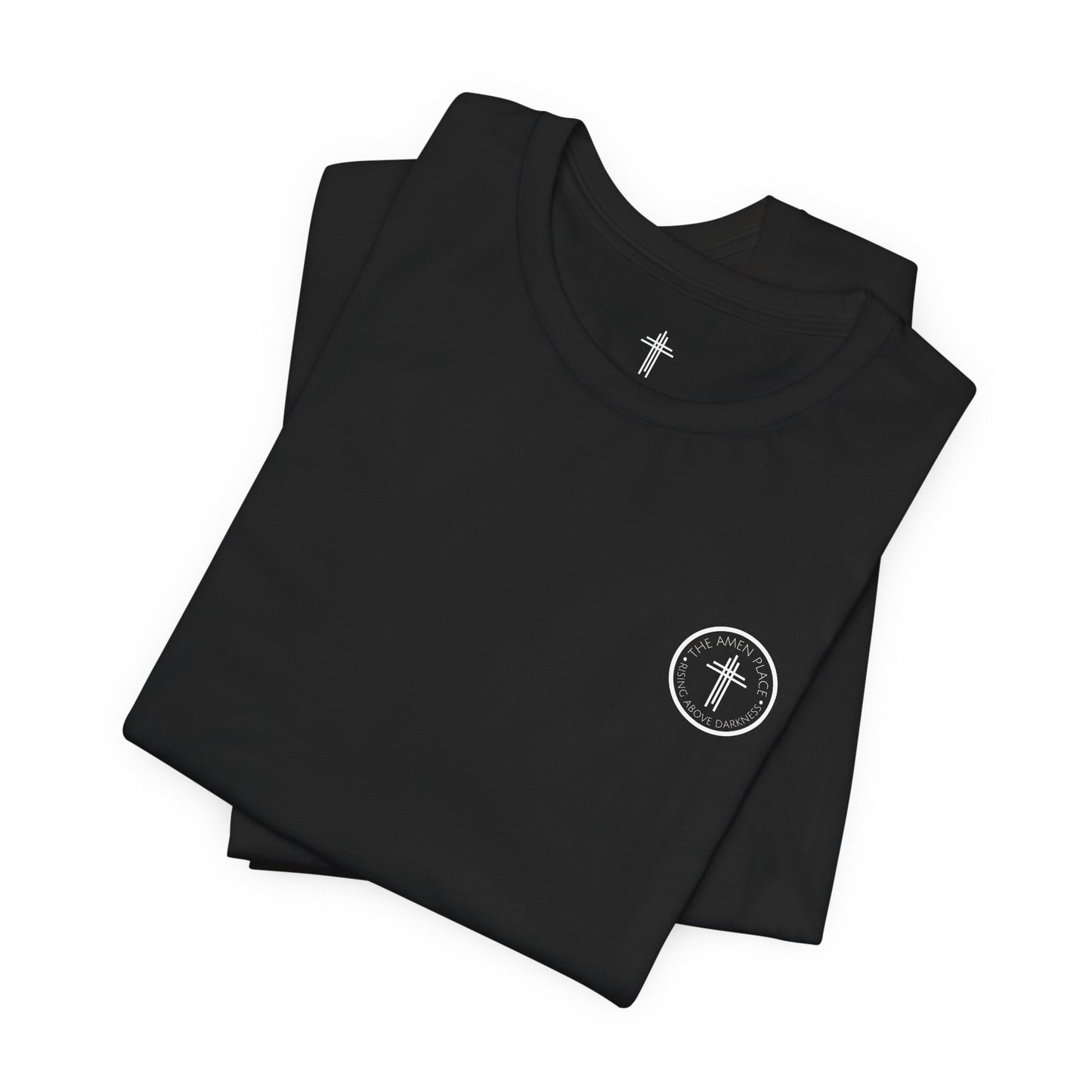 Rising Above Darkness The Amen Place | Christian Shirt